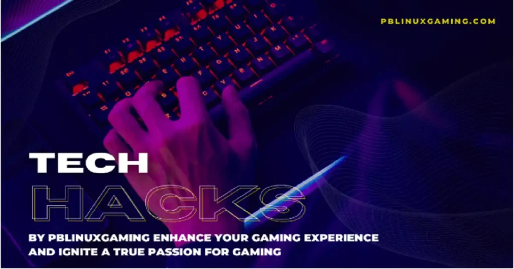 tech hacks pblinuxgaming
