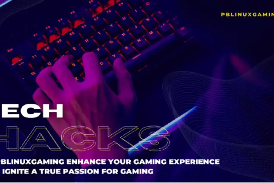 tech hacks pblinuxgaming